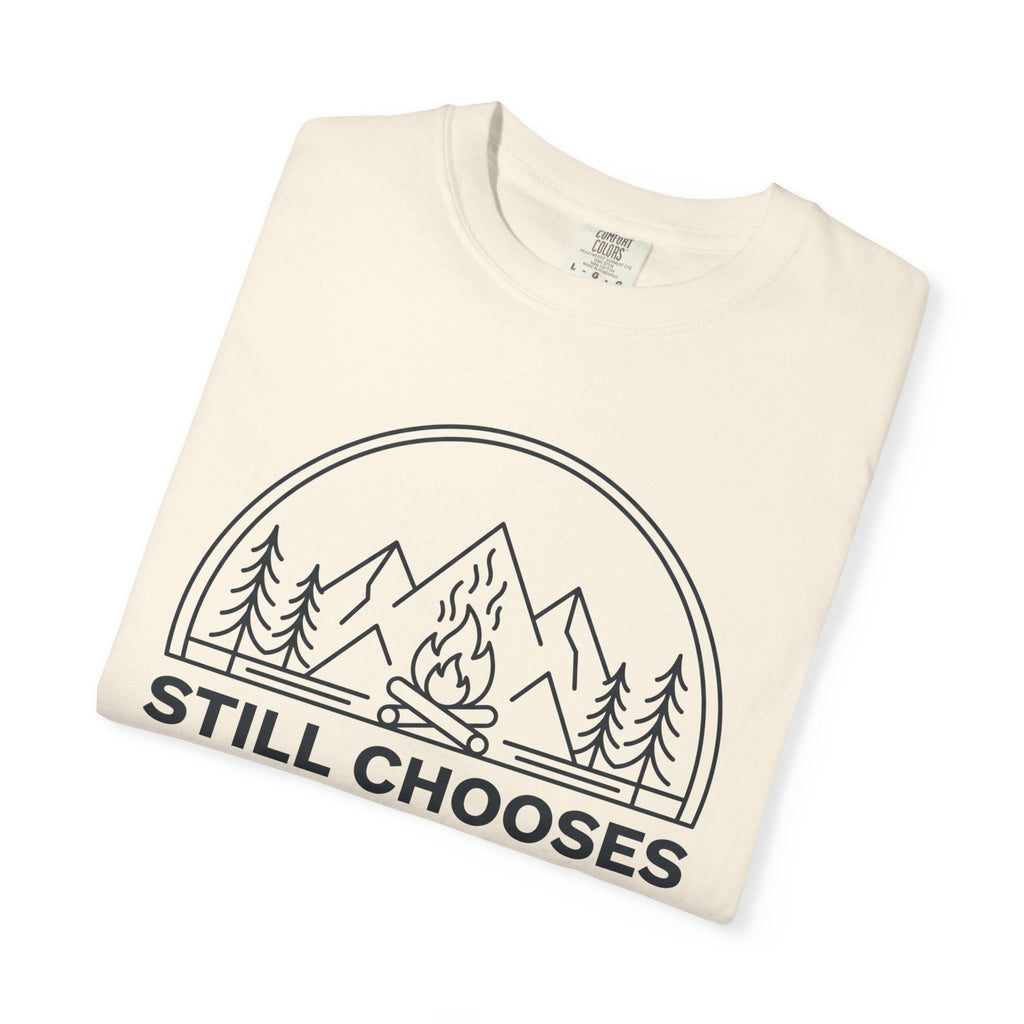 Still Chooses Campfires T-Shirt