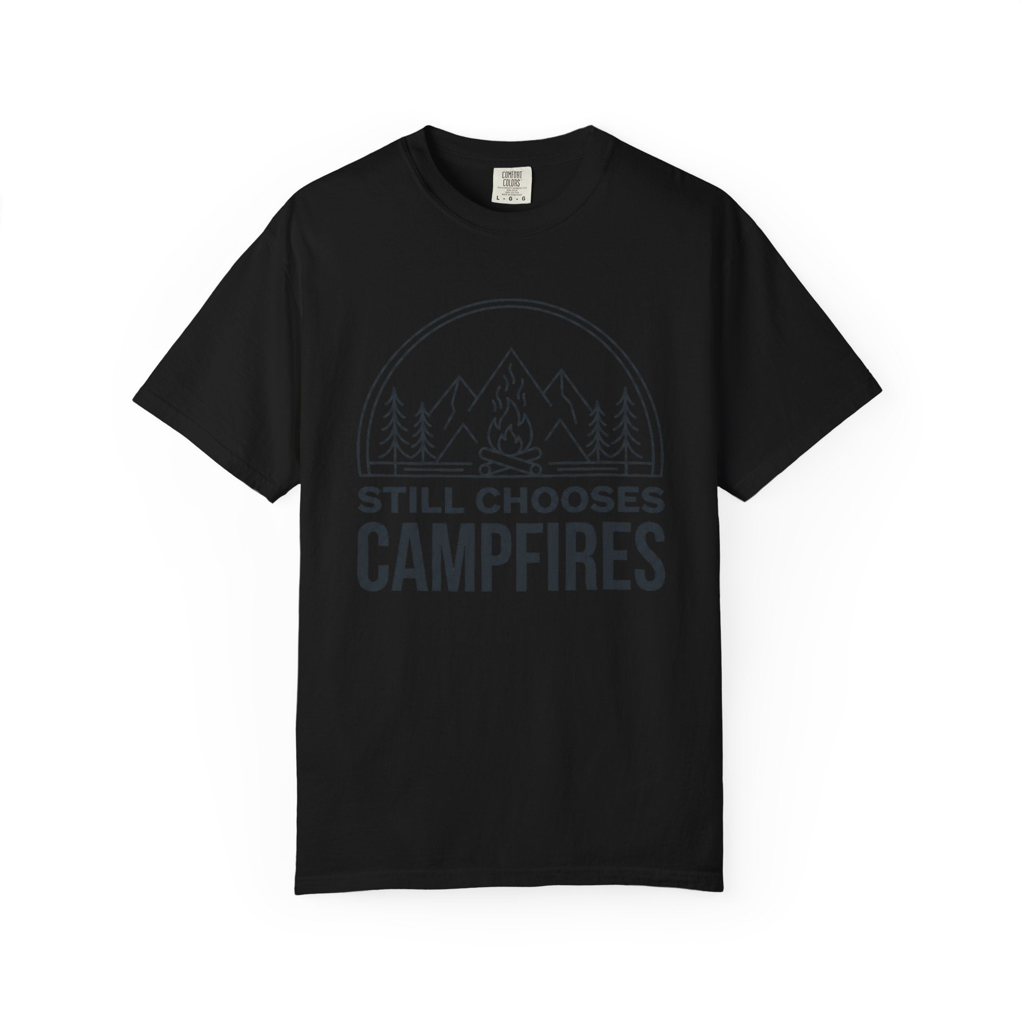 Still Chooses Campfires T-Shirt