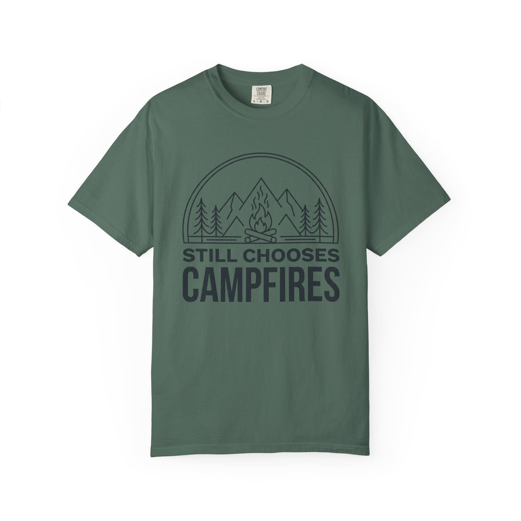 Still Chooses Campfires T-Shirt