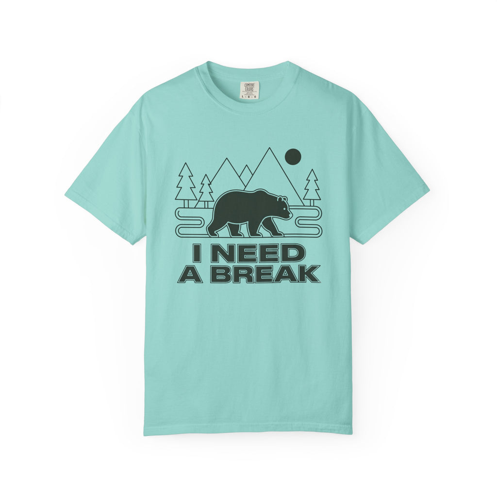 I Need A Break T-Shirt