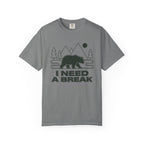 I Need A Break T-Shirt