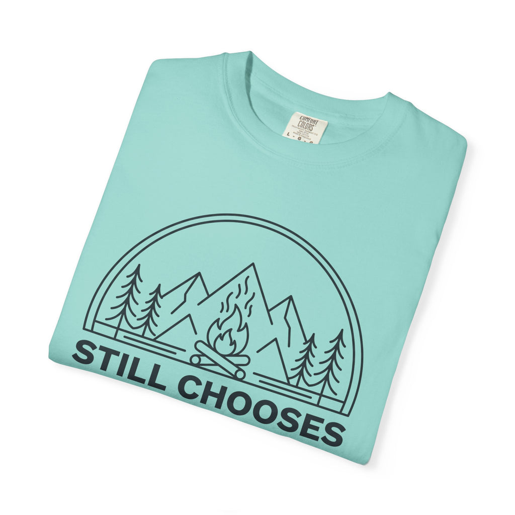 Still Chooses Campfires T-Shirt