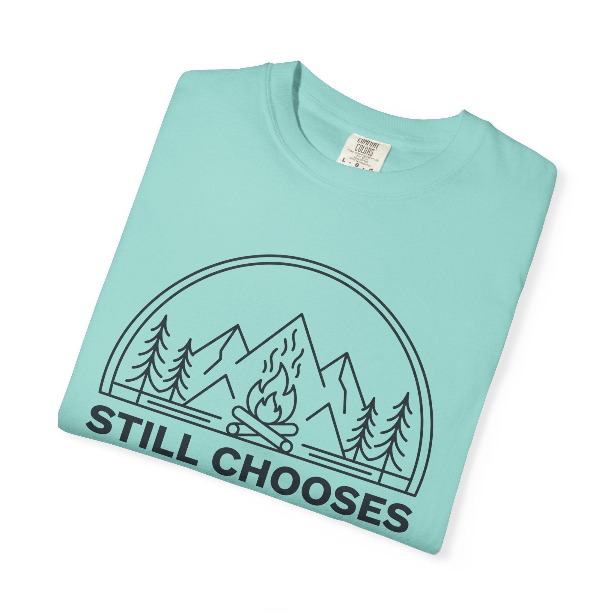 Still Chooses Campfires T-Shirt