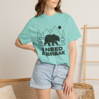 I Need A Break T-Shirt