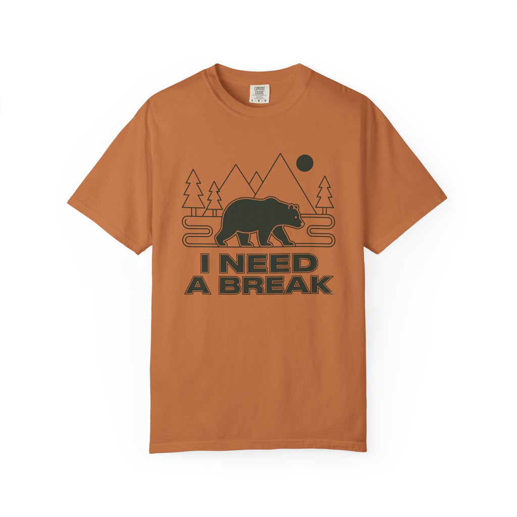 I Need A Break T-Shirt