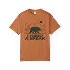 I Need A Break T-Shirt