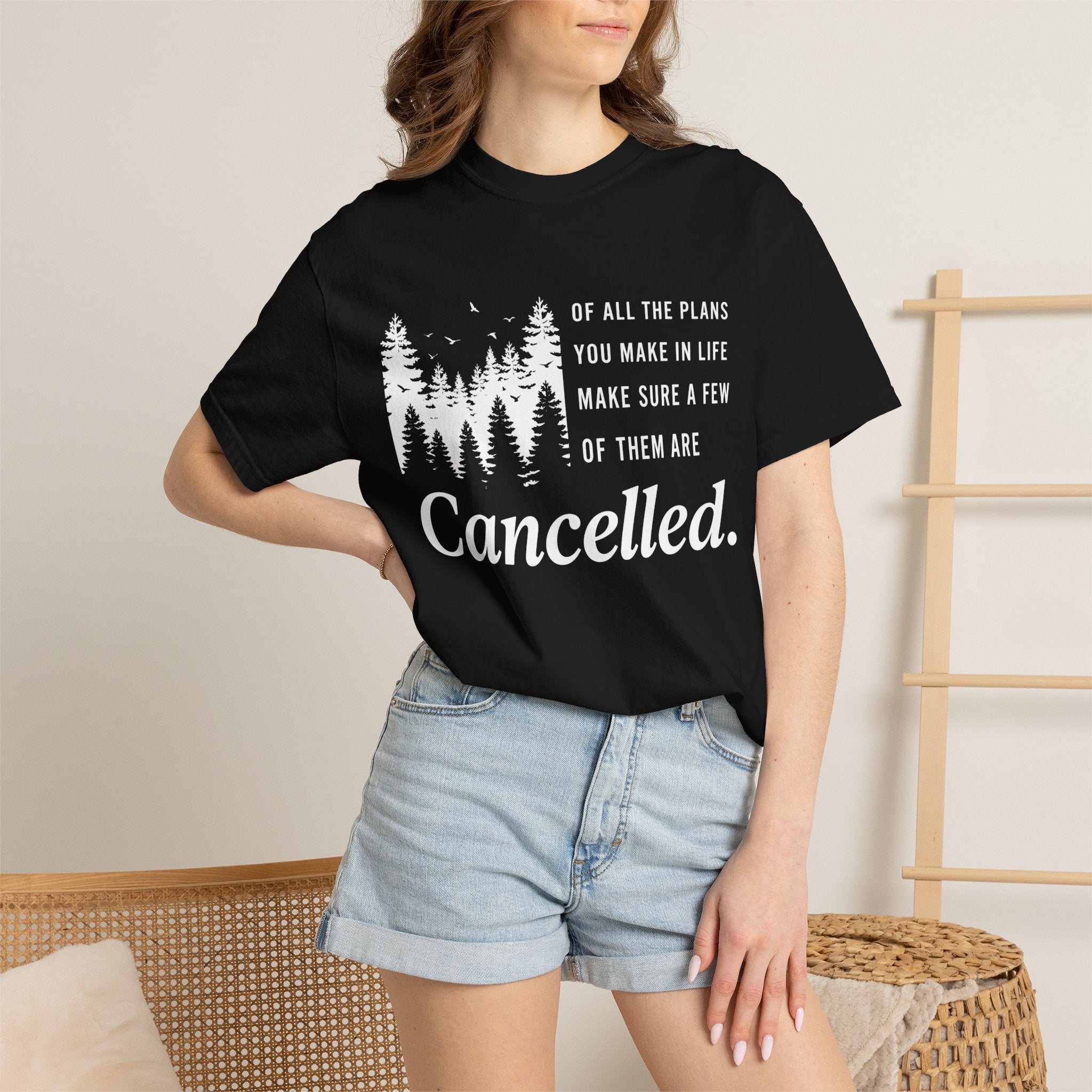 Make Sure Some Plans Are Cancelled T-Shirt