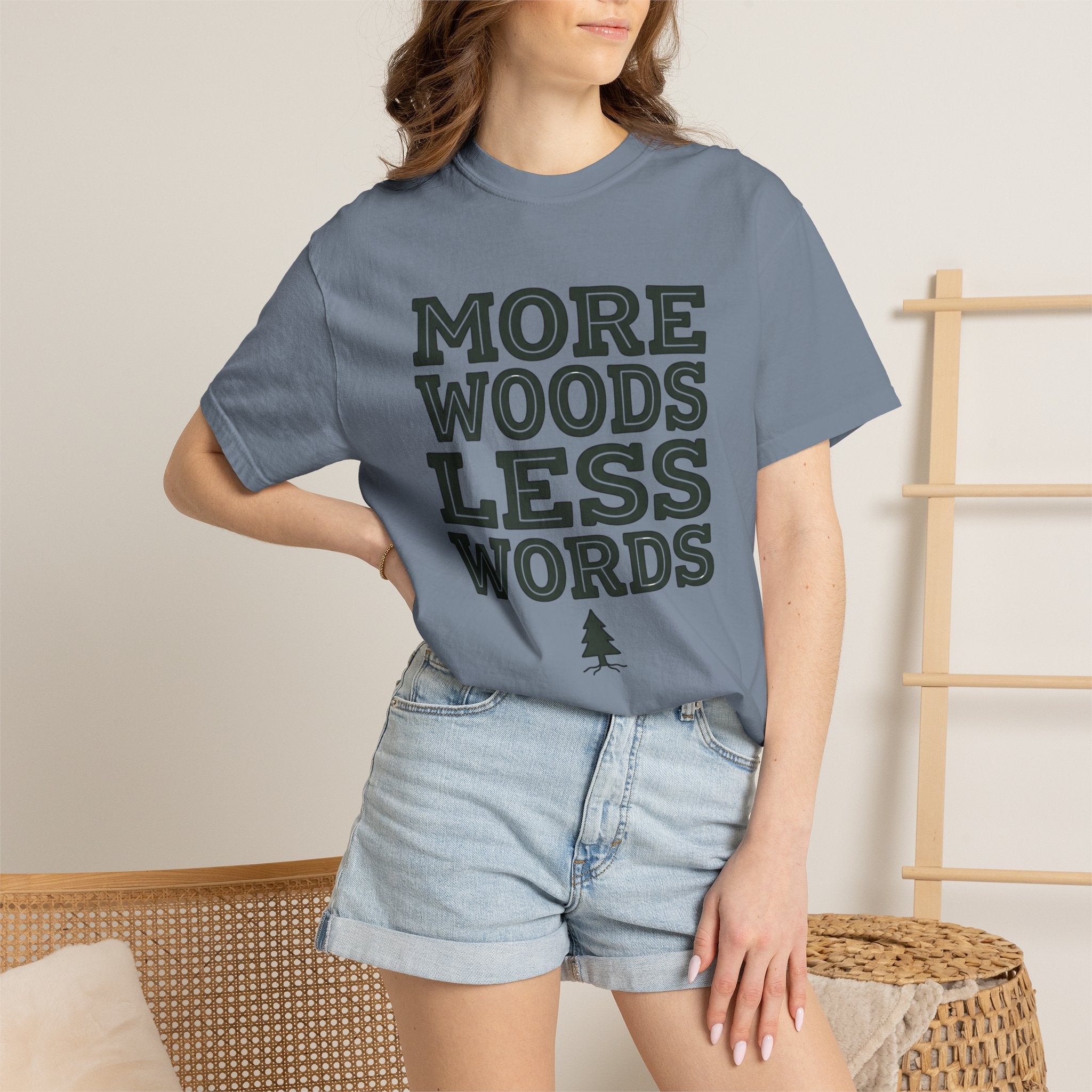 More Woods Less Words T-Shirt