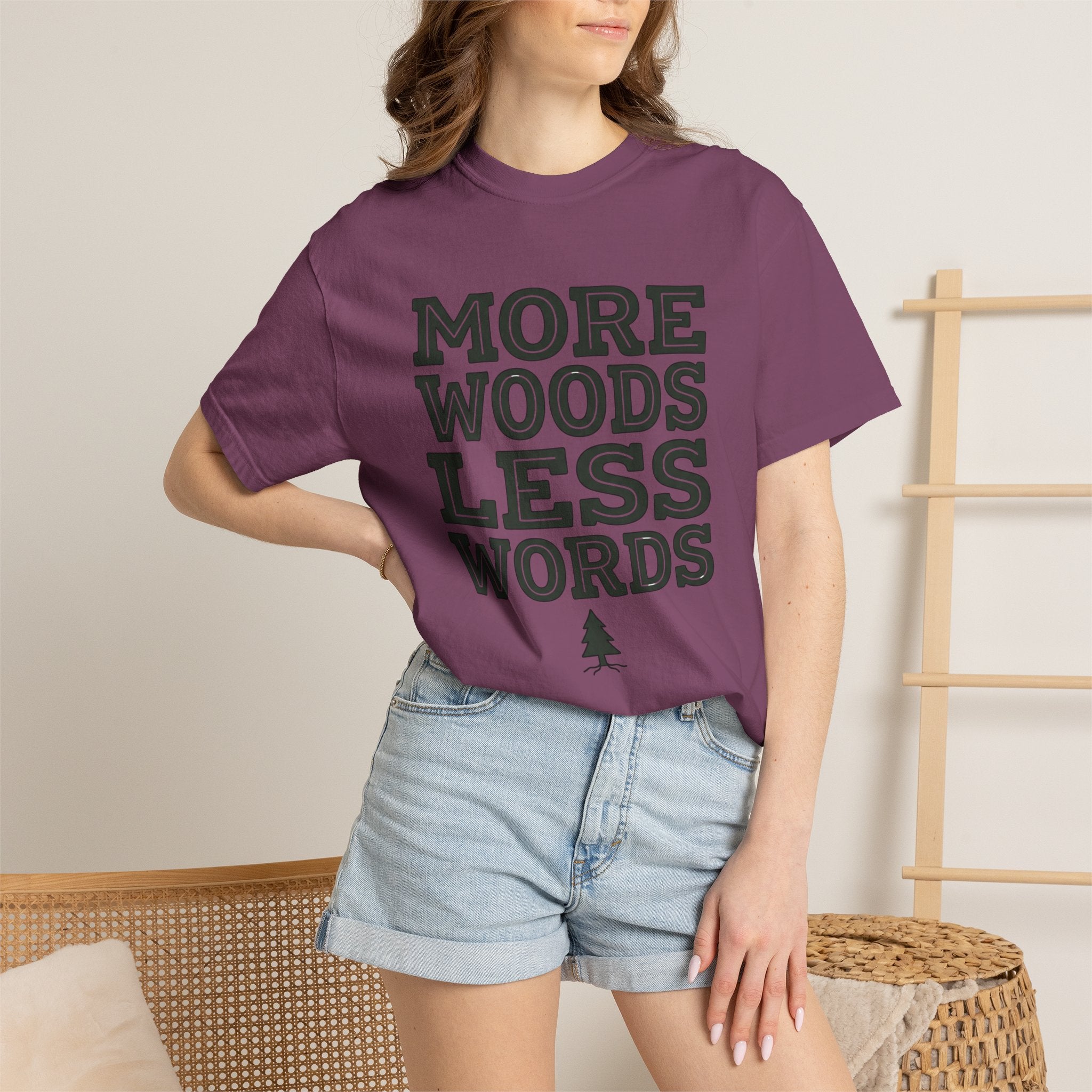More Woods Less Words T-Shirt