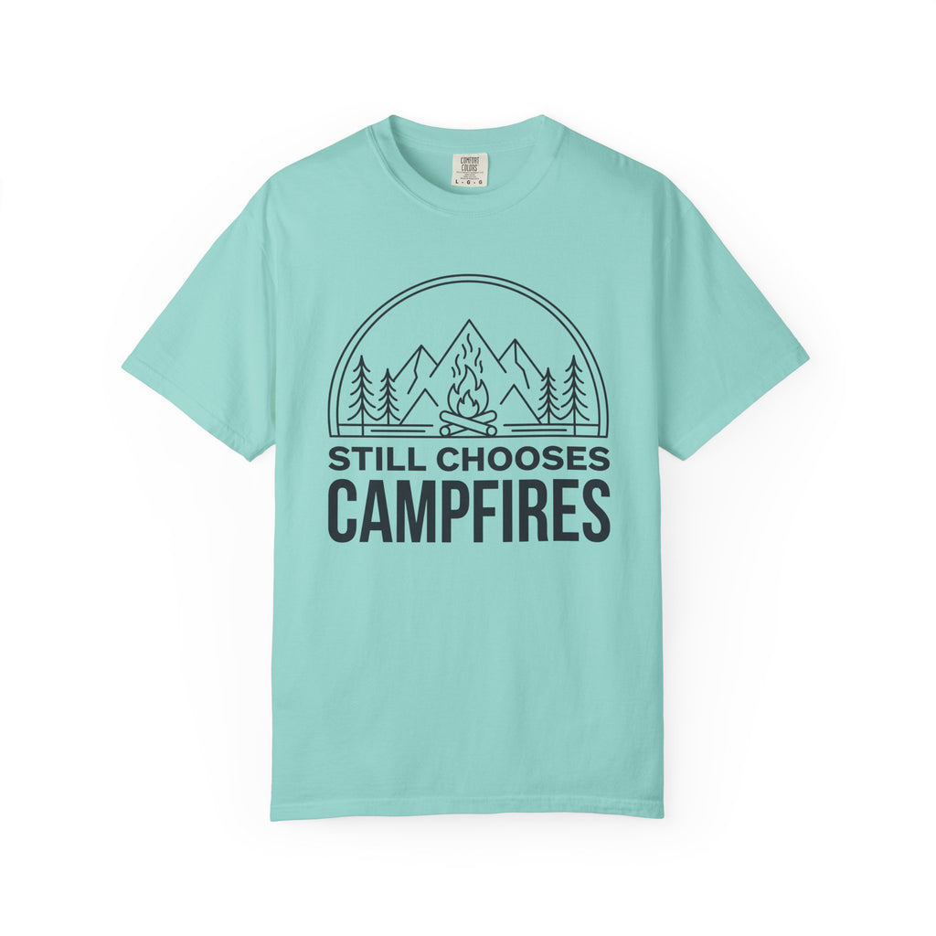 Still Chooses Campfires T-Shirt