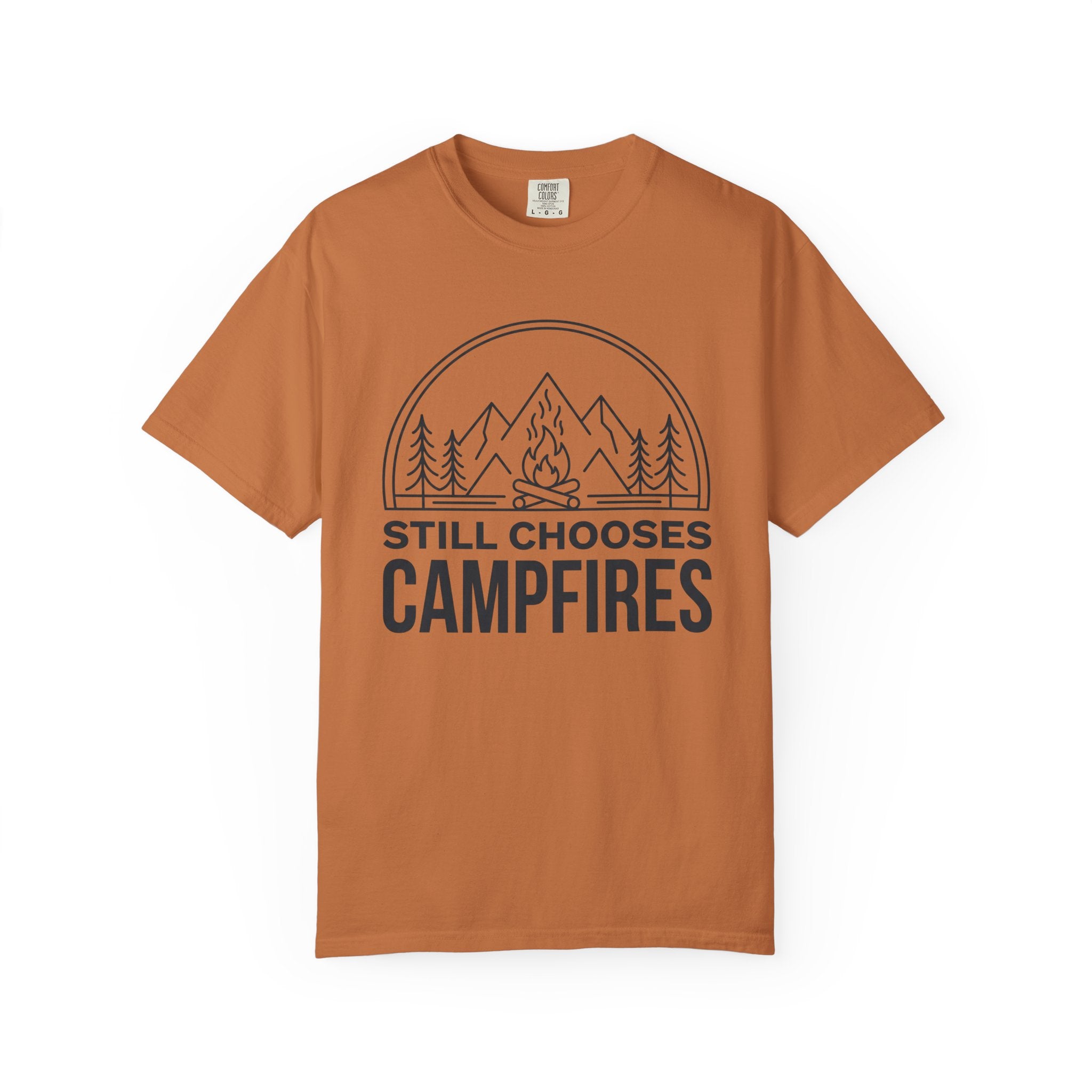 Still Chooses Campfires T-Shirt