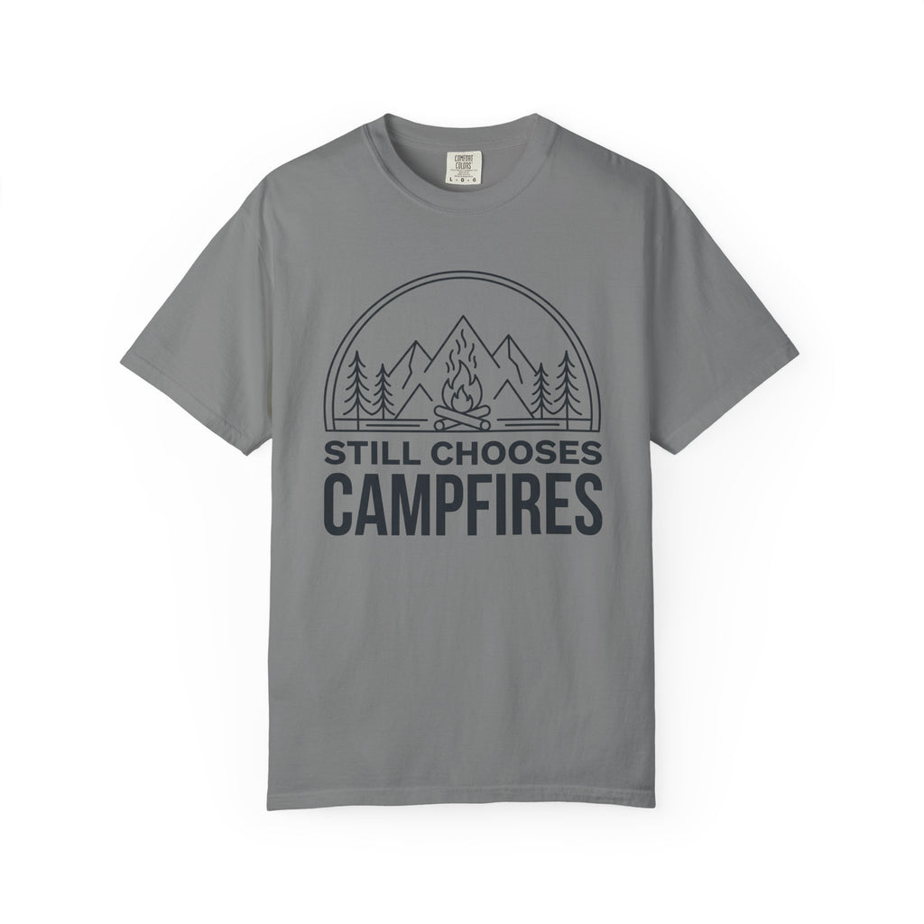 Still Chooses Campfires T-Shirt