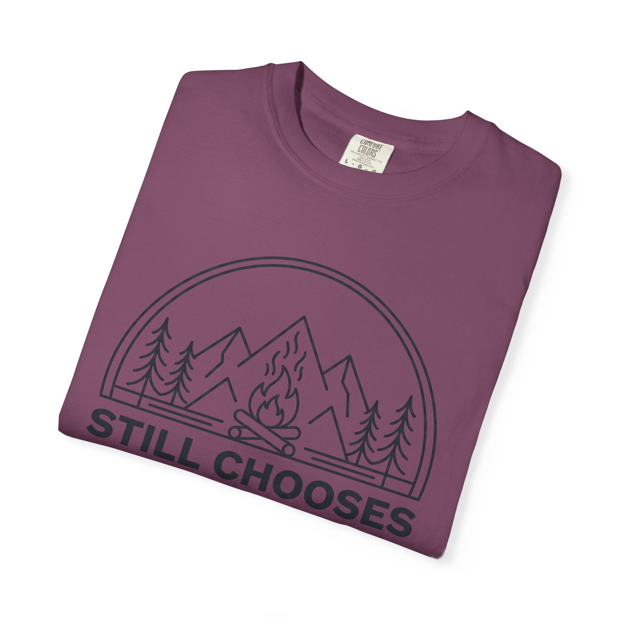 Still Chooses Campfires T-Shirt