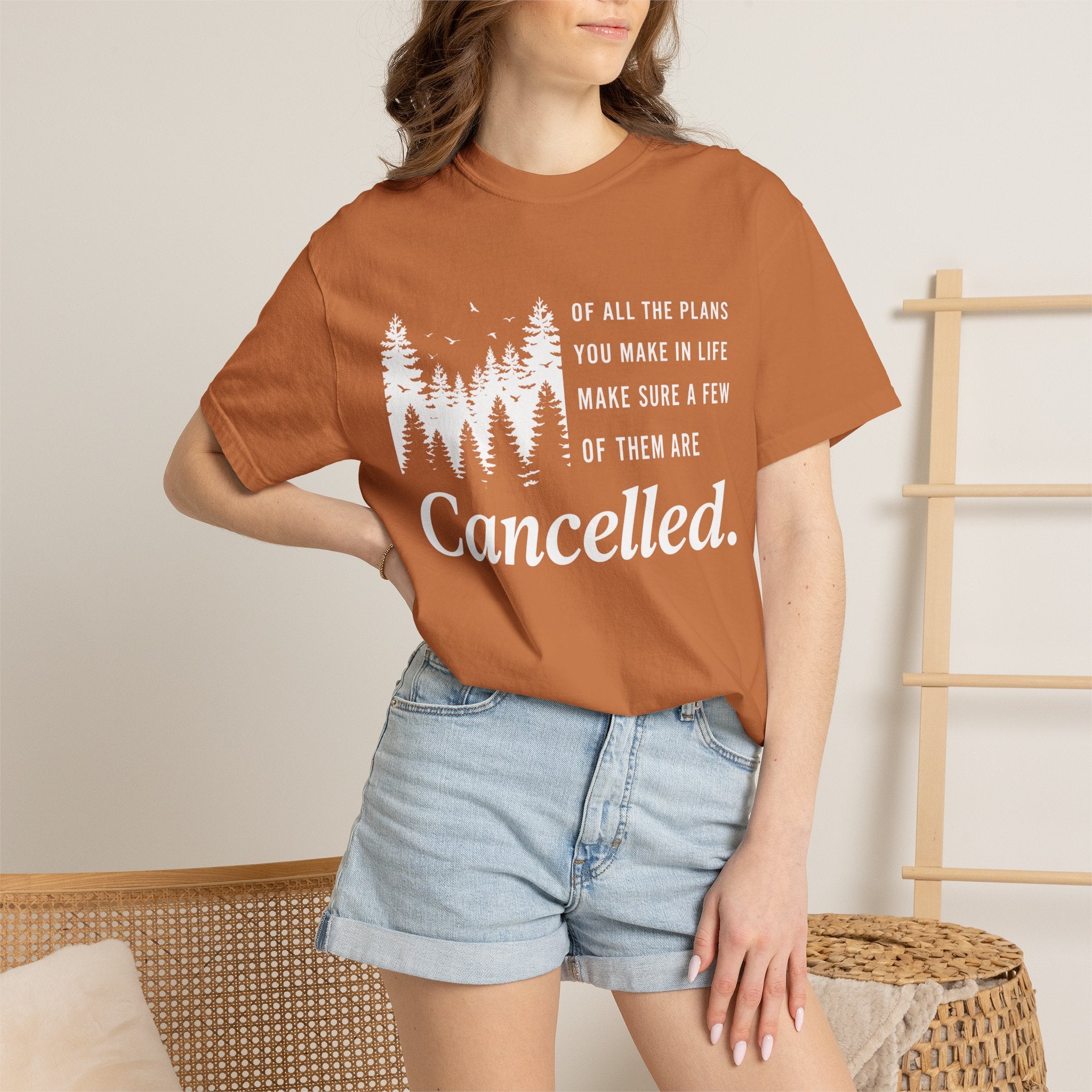 Make Sure Some Plans Are Cancelled T-Shirt