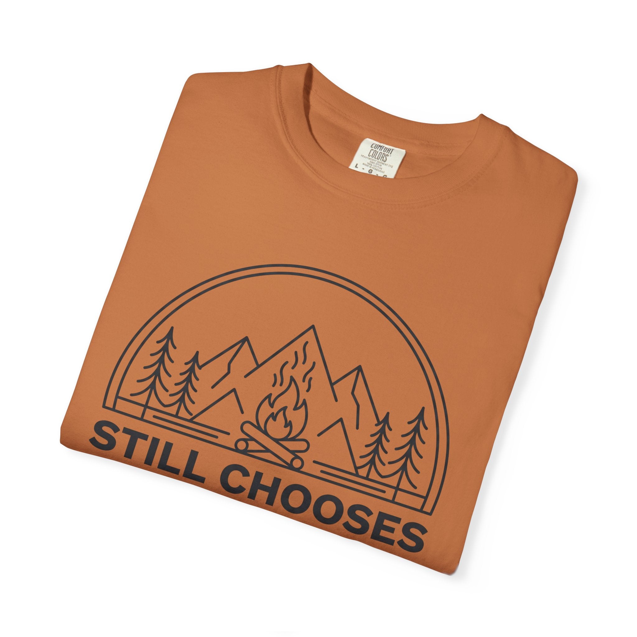 Still Chooses Campfires T-Shirt