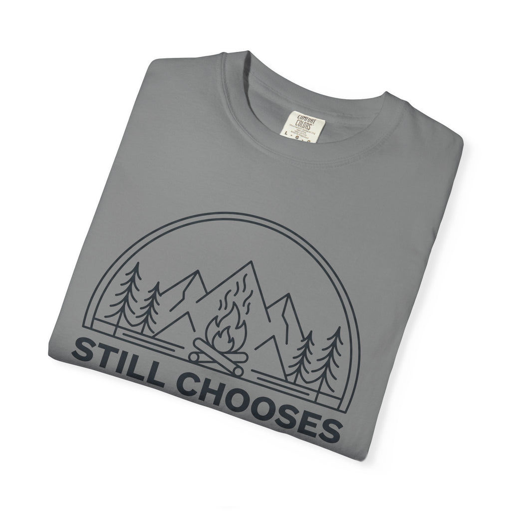 Still Chooses Campfires T-Shirt