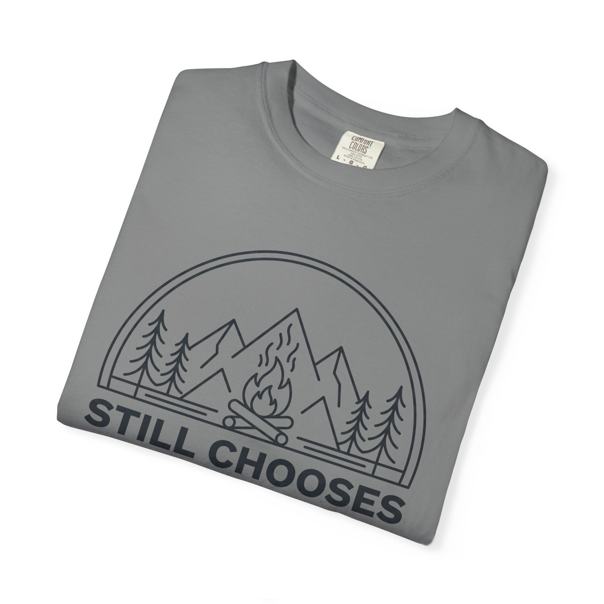 Still Chooses Campfires T-Shirt