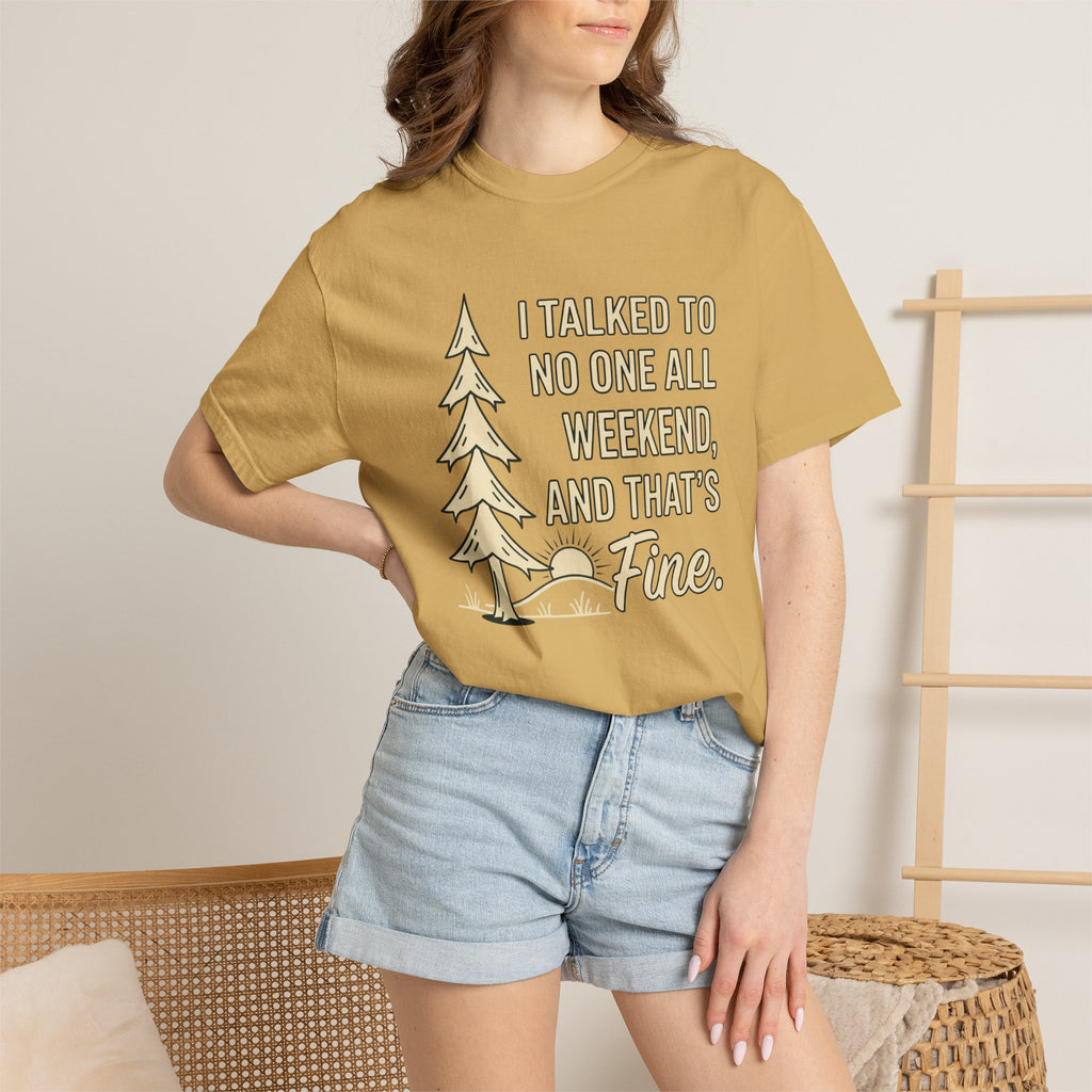 I Talked to no one T-Shirt
