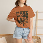 More Woods Less Words T-Shirt