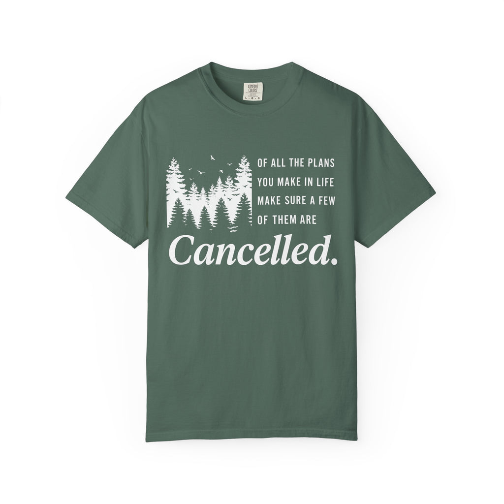 Make Sure Some Plans Are Cancelled T-Shirt