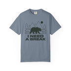 I Need A Break T-Shirt