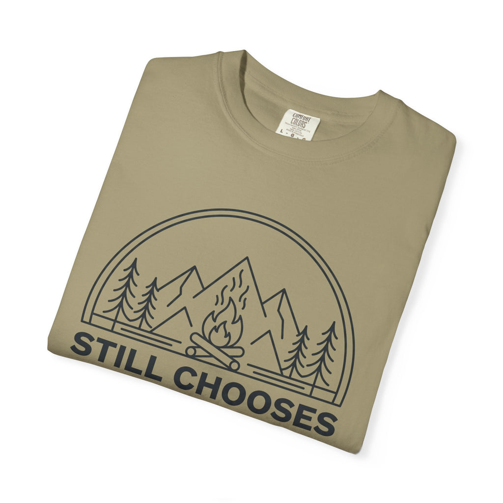 Still Chooses Campfires T-Shirt