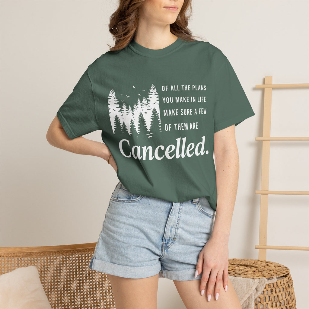 Make Sure Some Plans Are Cancelled T-Shirt