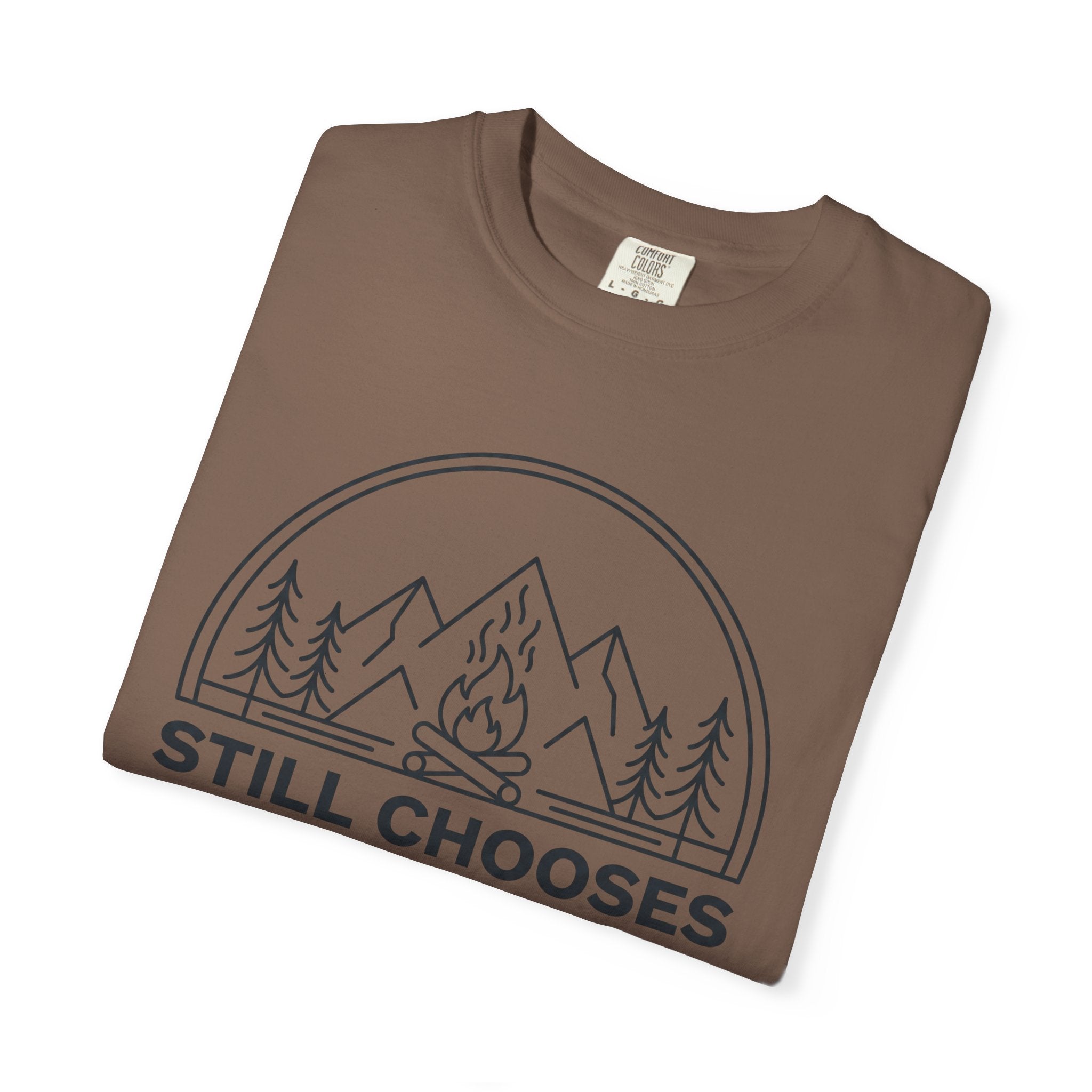 Still Chooses Campfires T-Shirt