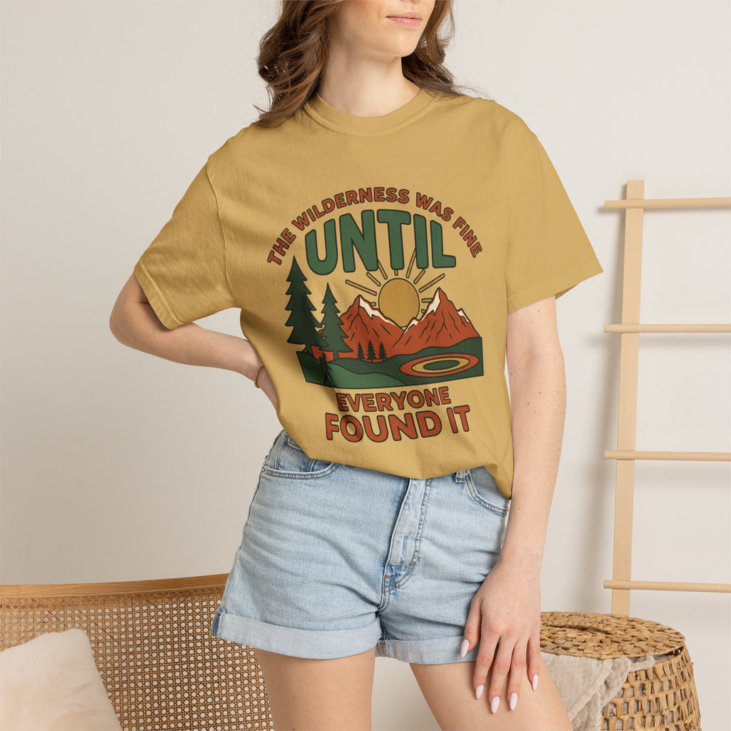 The Wilderness was fine T-Shirt