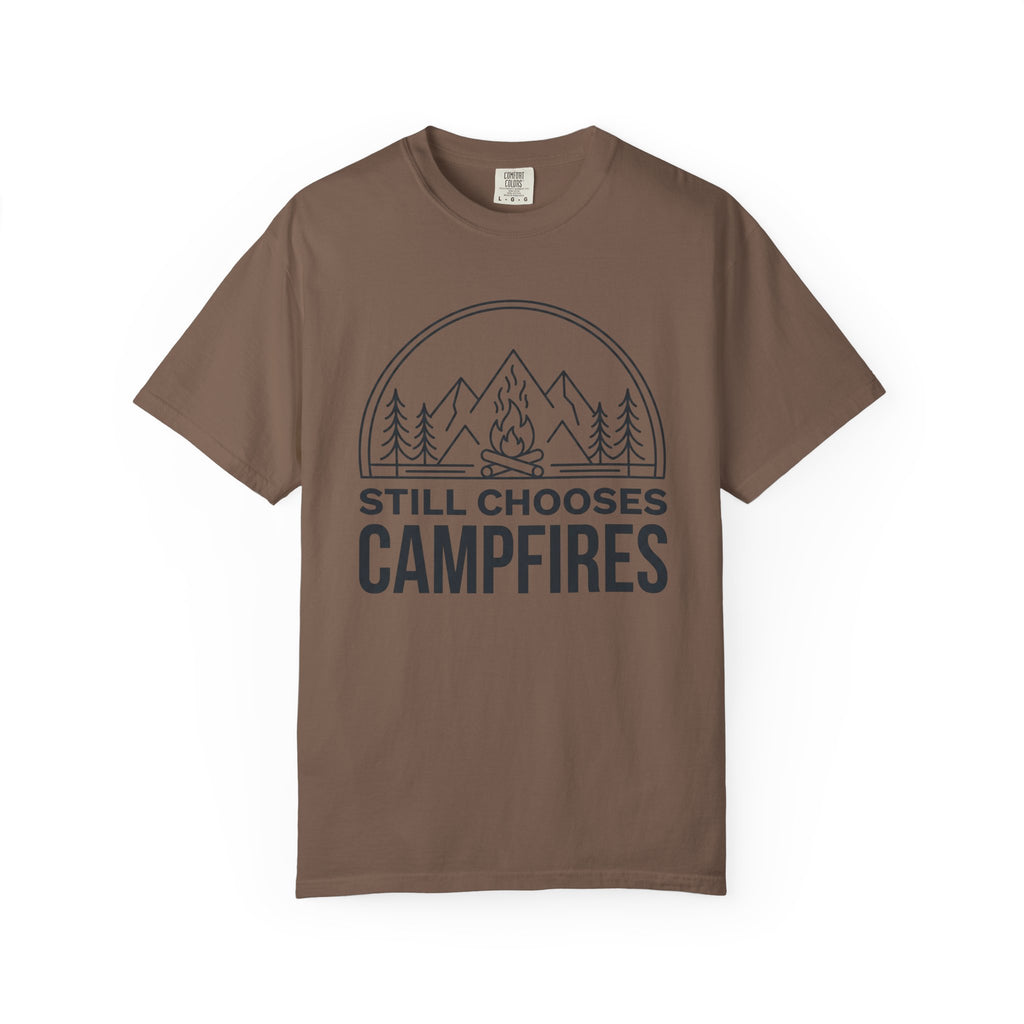 Still Chooses Campfires T-Shirt