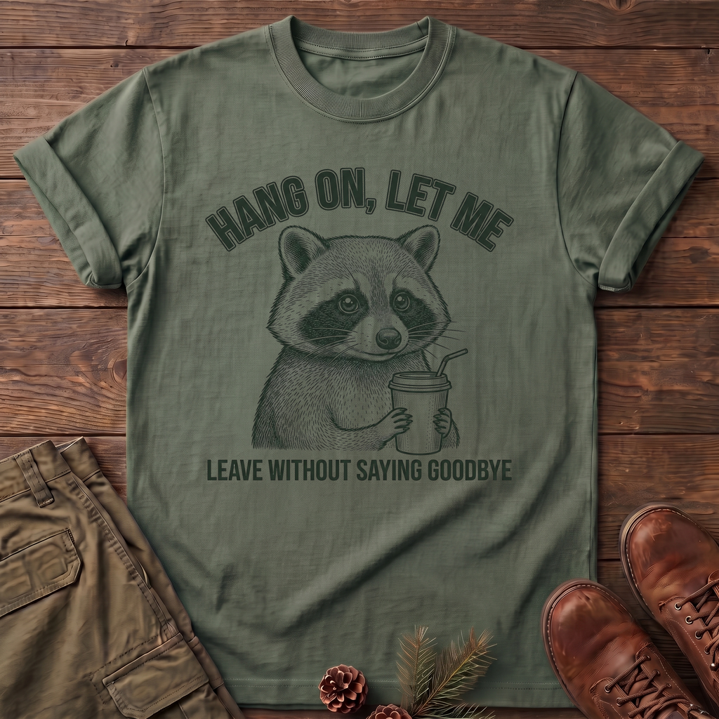 Let me leave T-Shirt