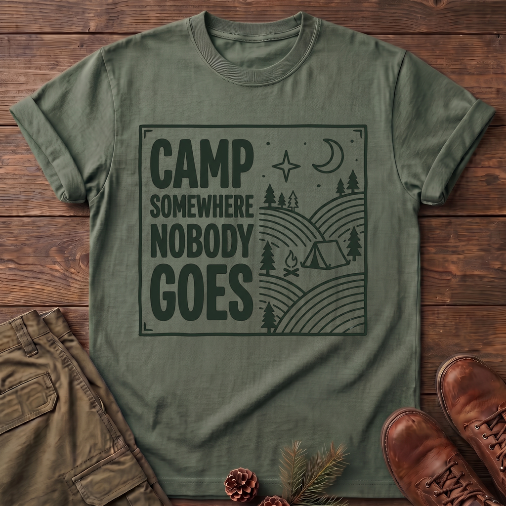 Camp Somewhere Nobody Goes T-Shirt