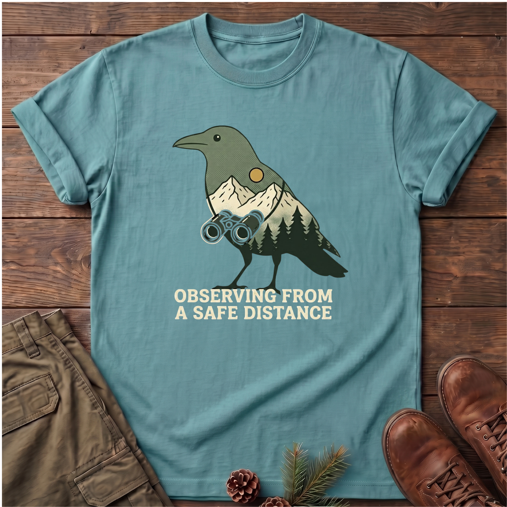From a safe distance T-Shirt