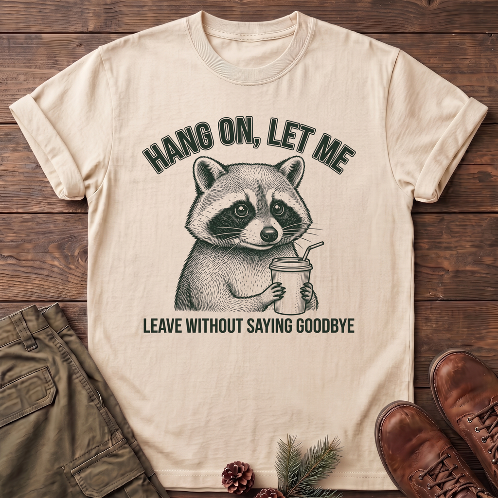 Let me leave T-Shirt